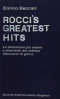Rocci's greatest hits le definizioni più strane e divertenti del celebre dizionario greco