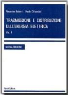 Trasmissione e distribuzione dell'energia elettrica. vol. 1  1