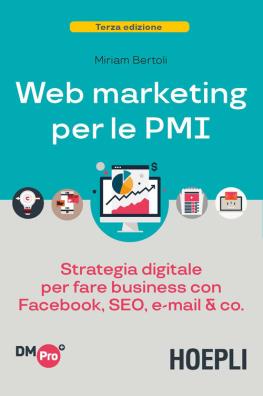 Web marketing per le pmi strategia digitale per fare business con facebook, seo, e - mail & co.