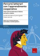 Percorsi letterari con l'apprendimento cooperativo testi scelti di letteratura italiana da dante a galileo
