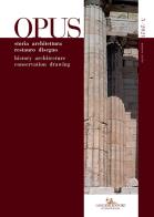 Opus. quaderno di storia architettura restauro disegno - journal of history architecture conservation drawing (2021). vol. 5