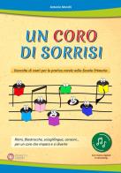 Un coro di sorrisi raccolta di canti per la pratica corale nella scuola primaria