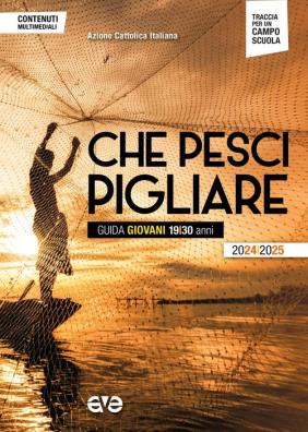 Che pesci pigliare. guida giovani 19/30 anni 2024/2025