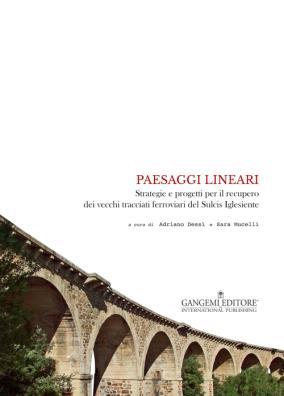 Paesaggi lineari. strategie e progetti per il recupero dei vecchi tracciati ferroviari del sulcis iglesiente